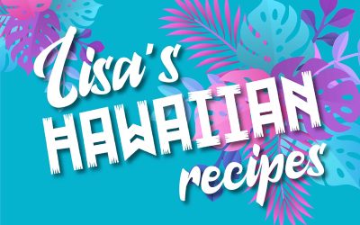 Lisa’s Hawaiian Recipes