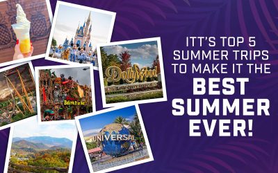 ITT’s Top 5 Summer Trips To Make It The Best Summer Ever!